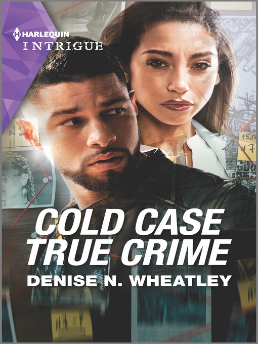 Title details for Cold Case True Crime by Denise N. Wheatley - Available